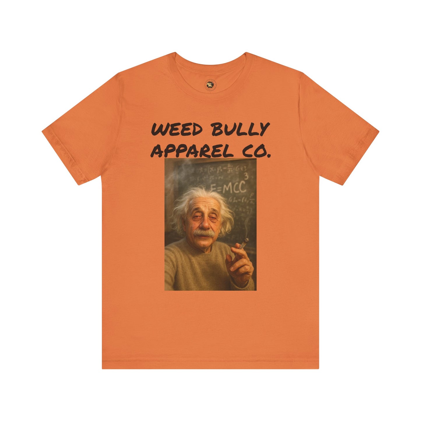 Funny Cannabis T-Shirt - Weed Bully Apparel Co. - For the Real Smokers