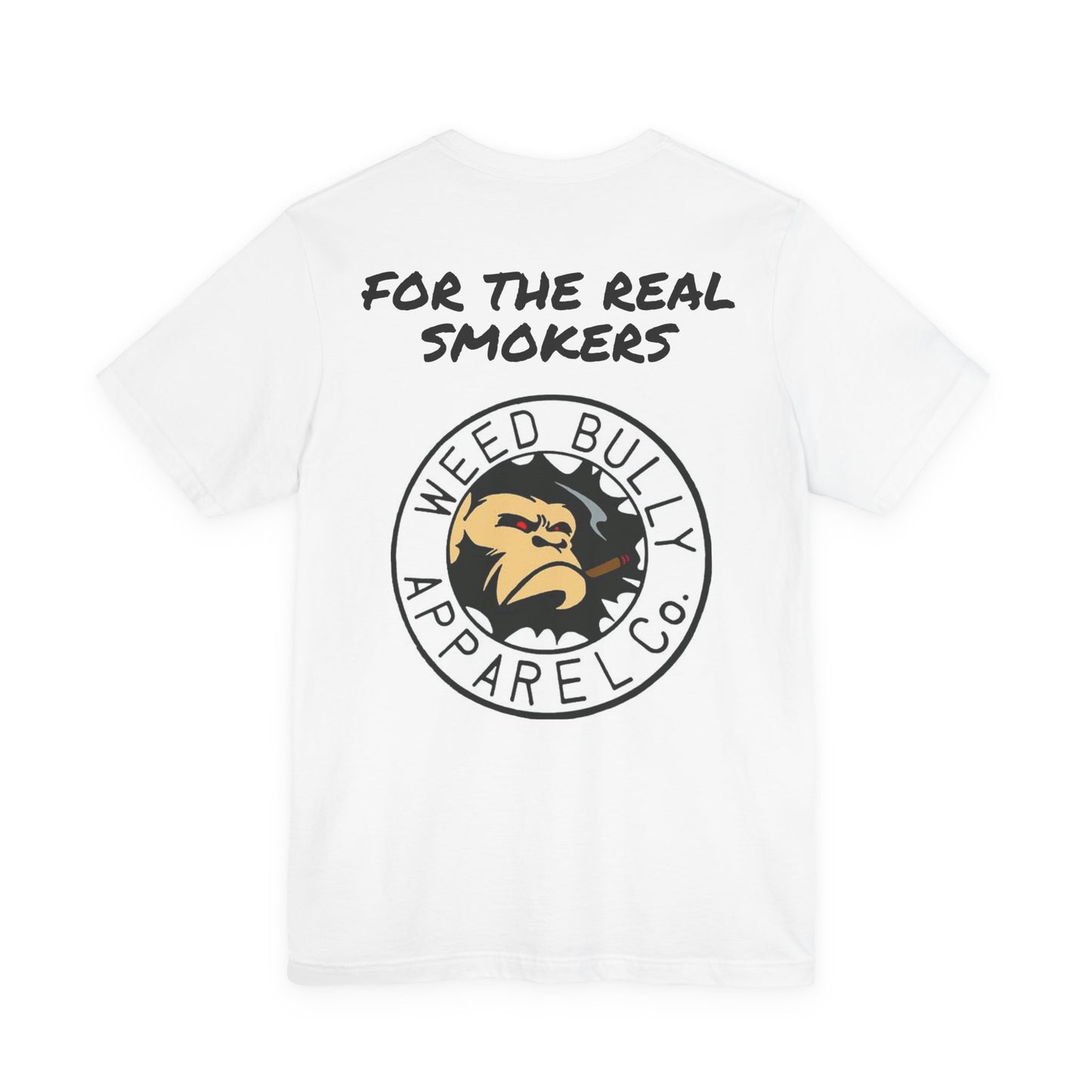 Weed Bully Graphic Tee, Fun Unisex Shirt, Streetwear Style, Perfect for Smokers, Gifts for Friends, Casual Everyday Wear