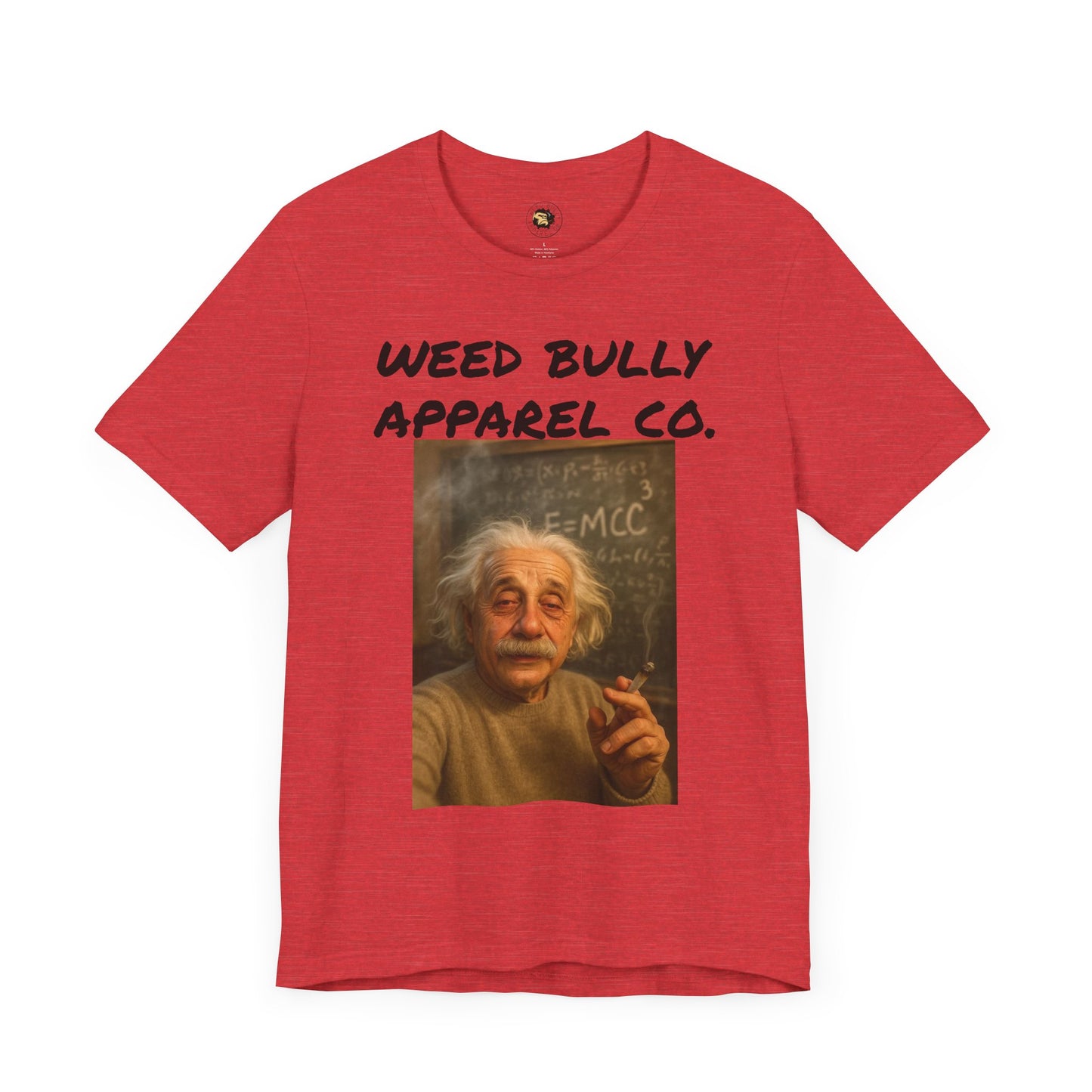 Funny Cannabis T-Shirt - Weed Bully Apparel Co. - For the Real Smokers