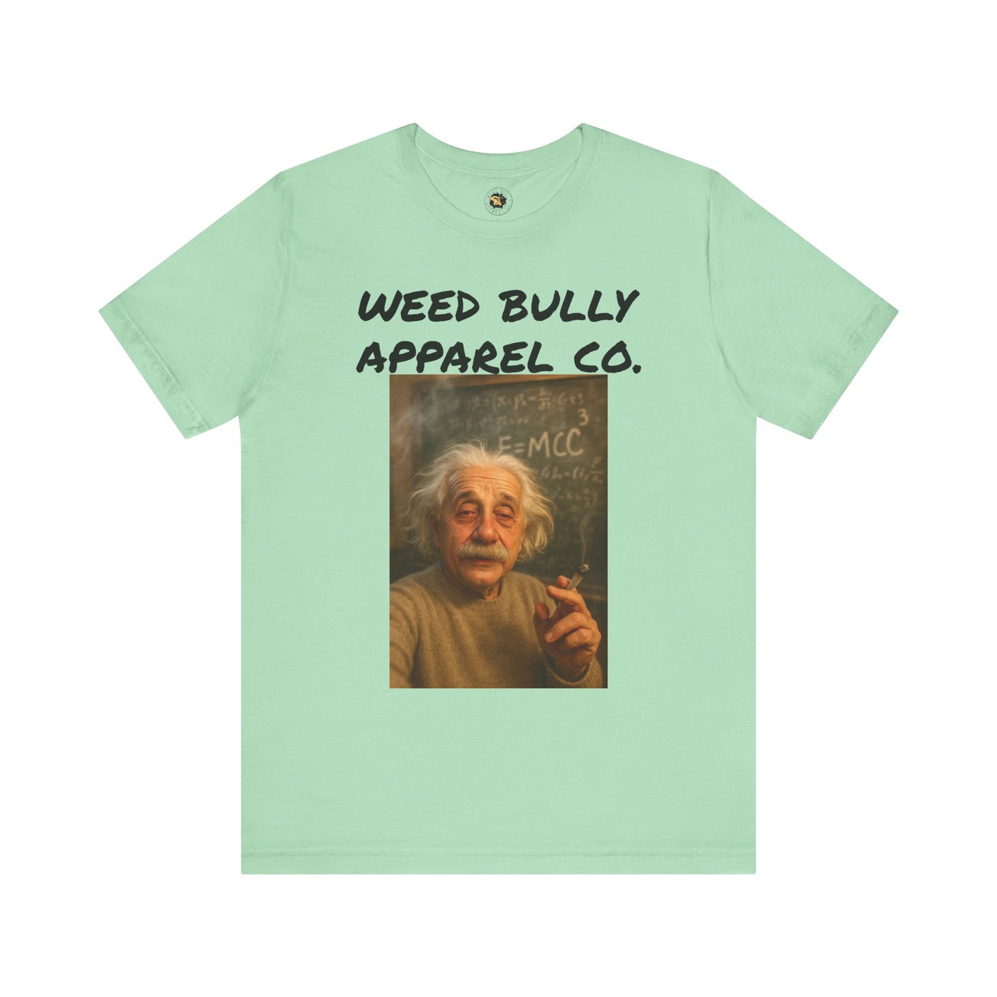 Funny Cannabis T-Shirt - Weed Bully Apparel Co. - For the Real Smokers