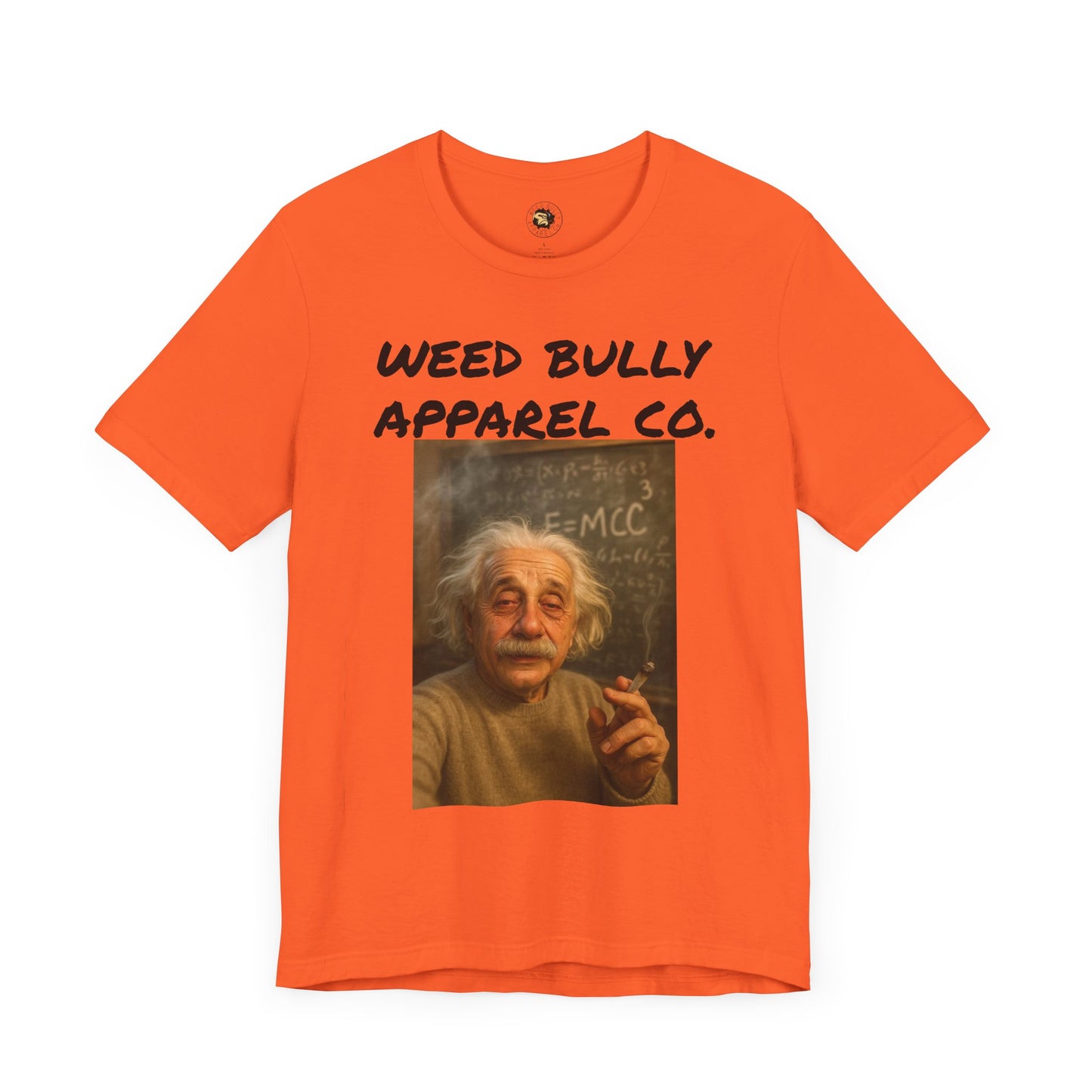 Funny Cannabis T-Shirt - Weed Bully Apparel Co. - For the Real Smokers