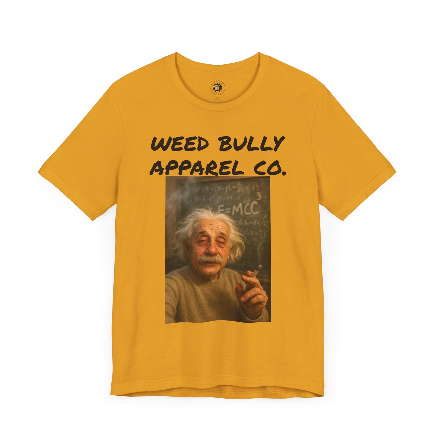 Funny Cannabis T-Shirt - Weed Bully Apparel Co. - For the Real Smokers