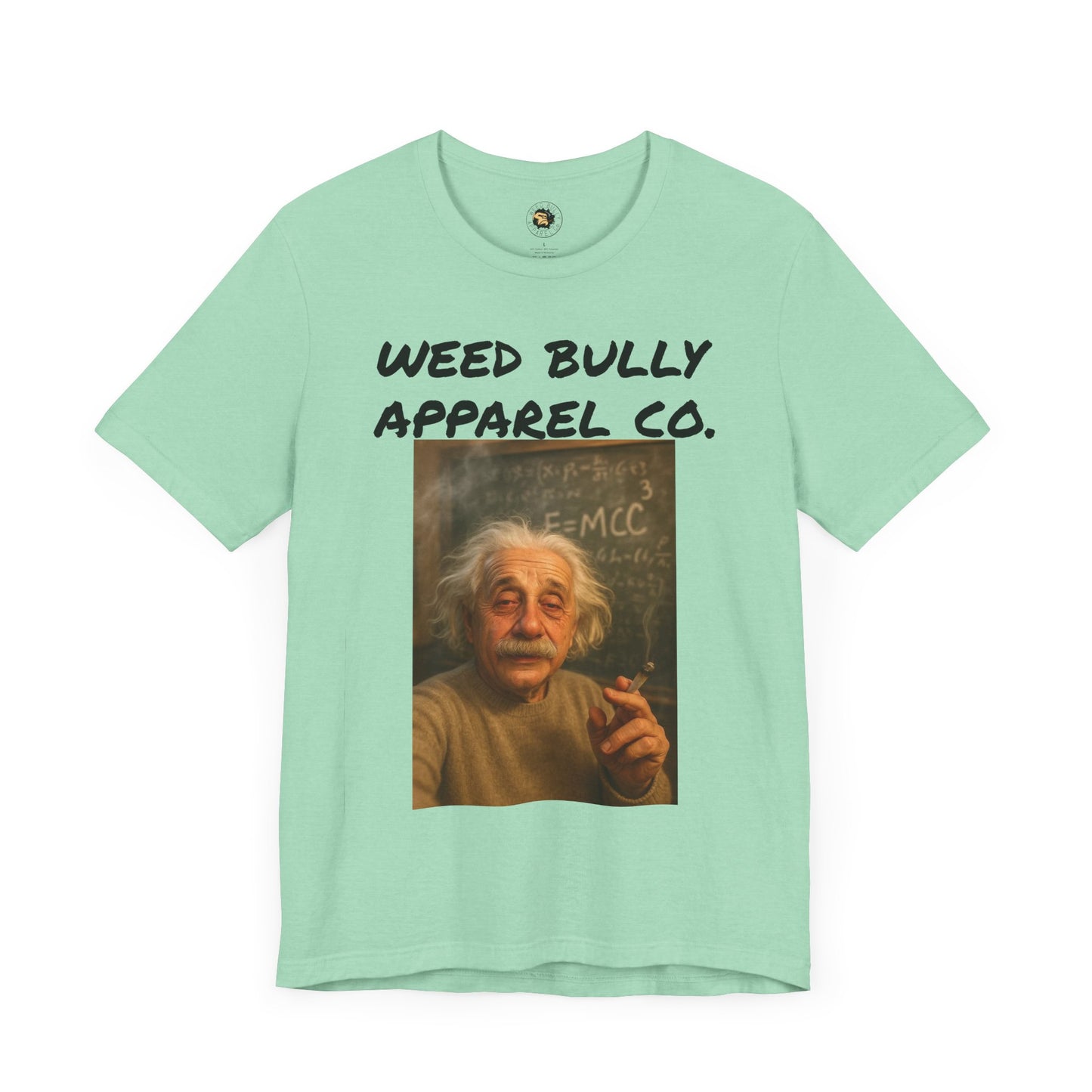 Funny Cannabis T-Shirt - Weed Bully Apparel Co. - For the Real Smokers