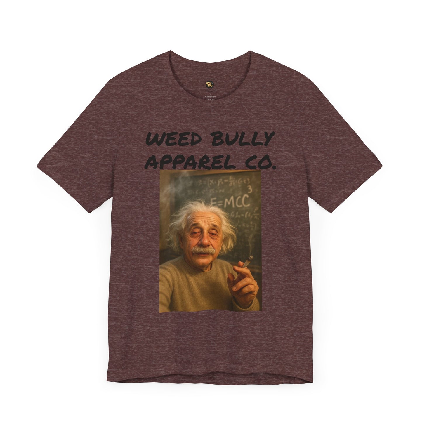 Funny Cannabis T-Shirt - Weed Bully Apparel Co. - For the Real Smokers