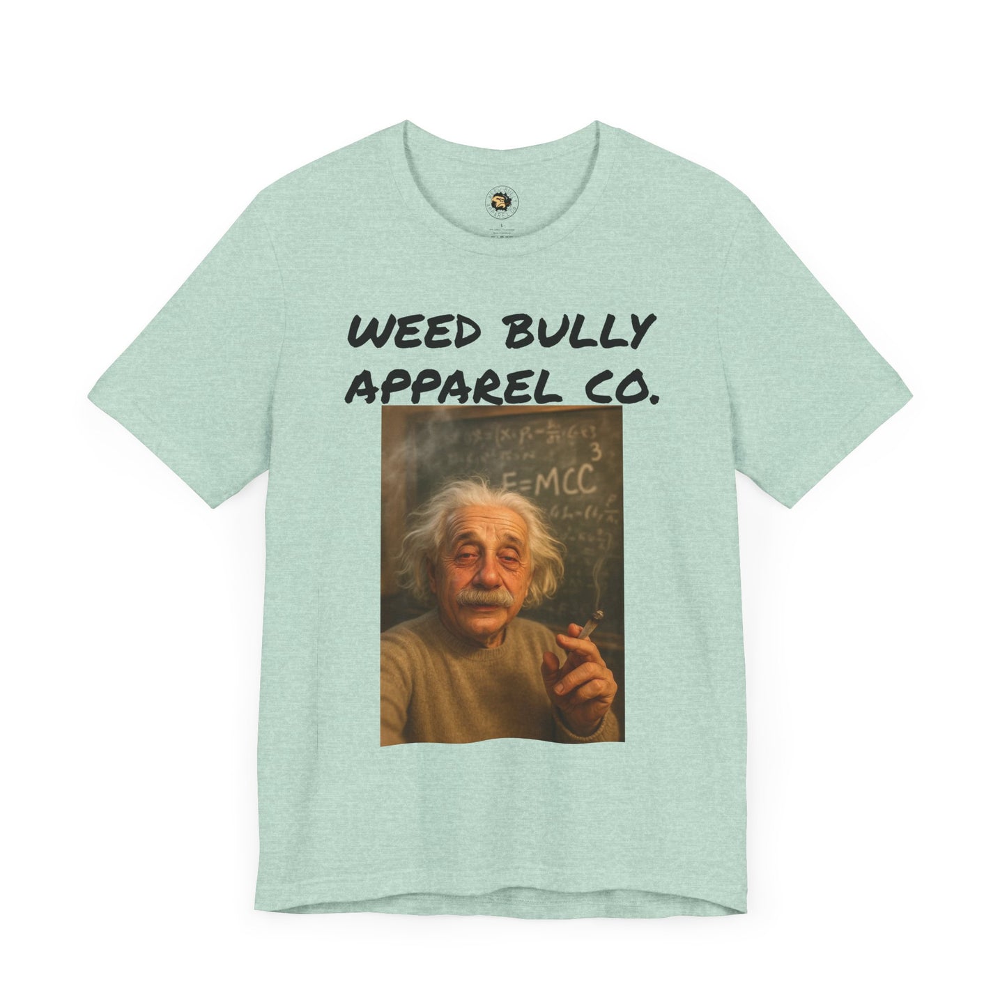 Funny Cannabis T-Shirt - Weed Bully Apparel Co. - For the Real Smokers