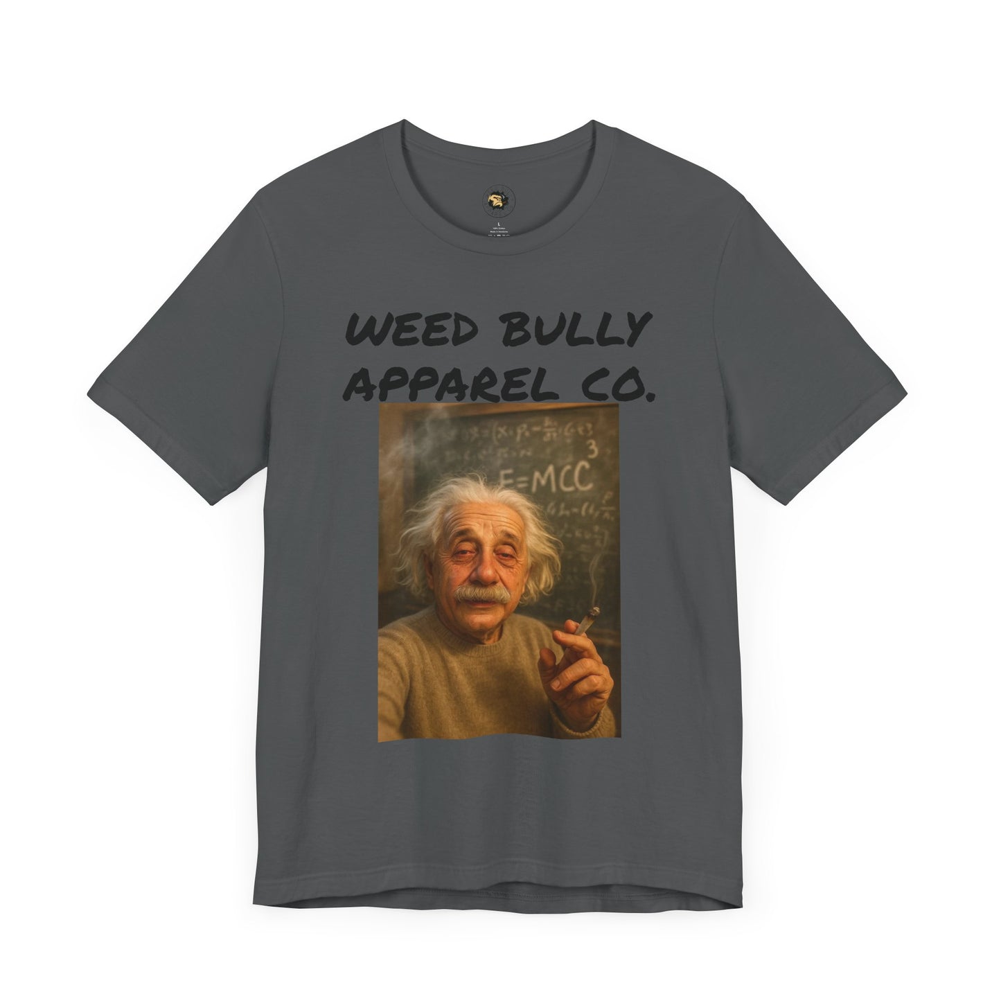 Funny Cannabis T-Shirt - Weed Bully Apparel Co. - For the Real Smokers