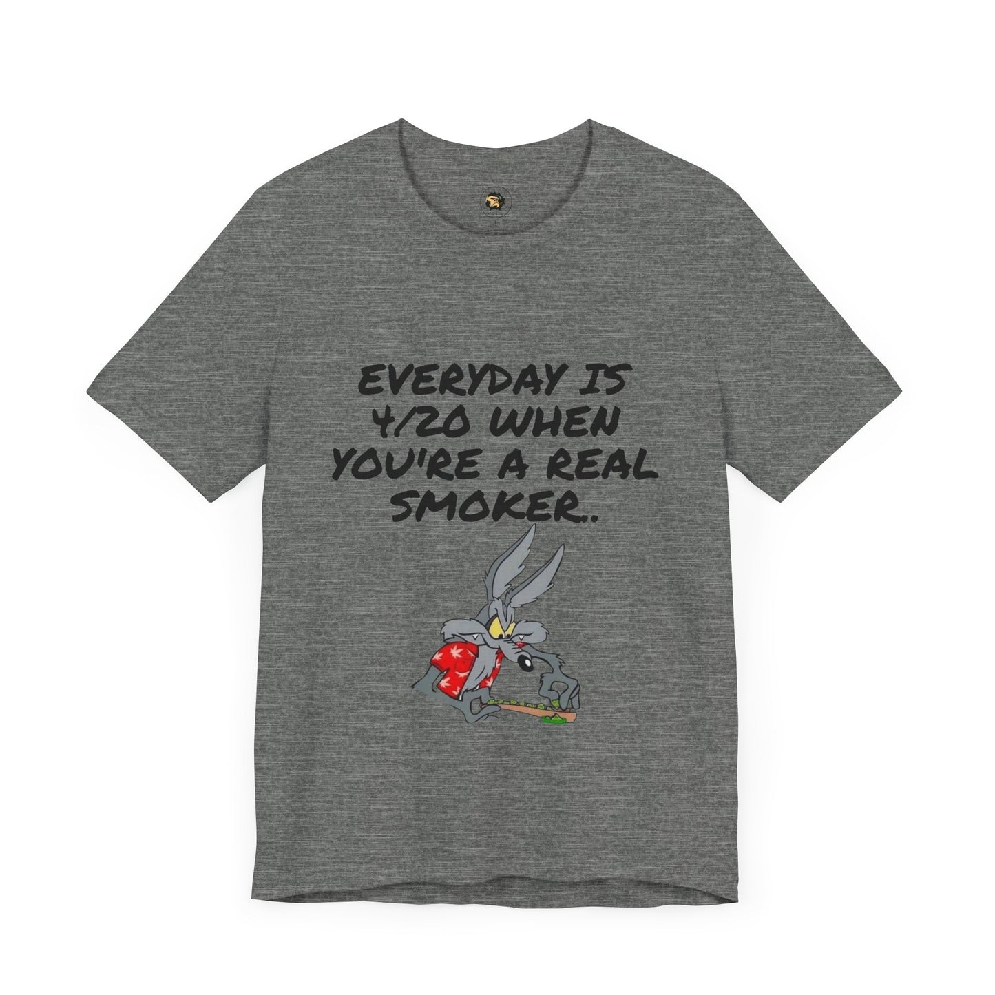 Casual 420 Themed Unisex Tee - "Everyday is 4/20 When You're a Real Smoker"