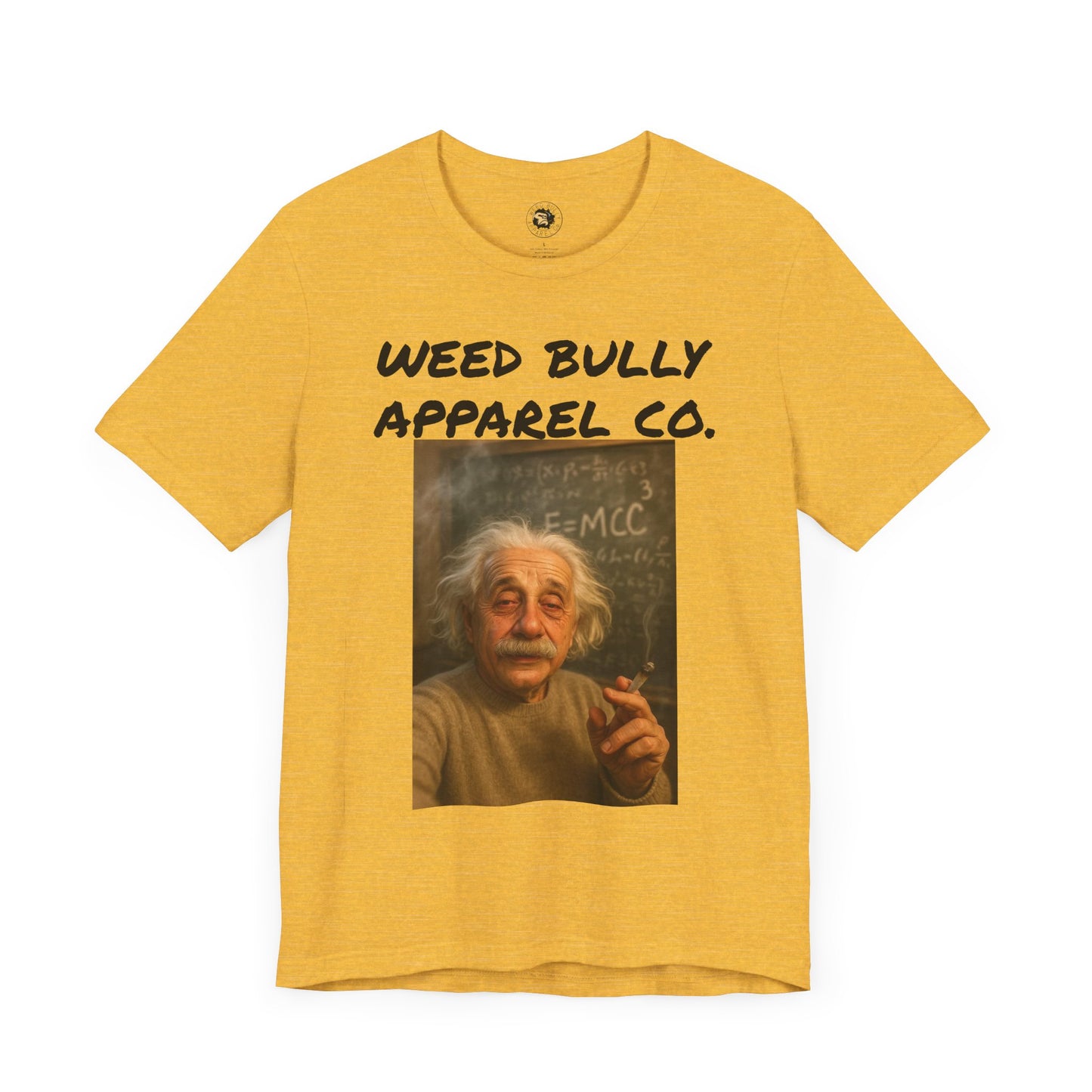 Funny Cannabis T-Shirt - Weed Bully Apparel Co. - For the Real Smokers