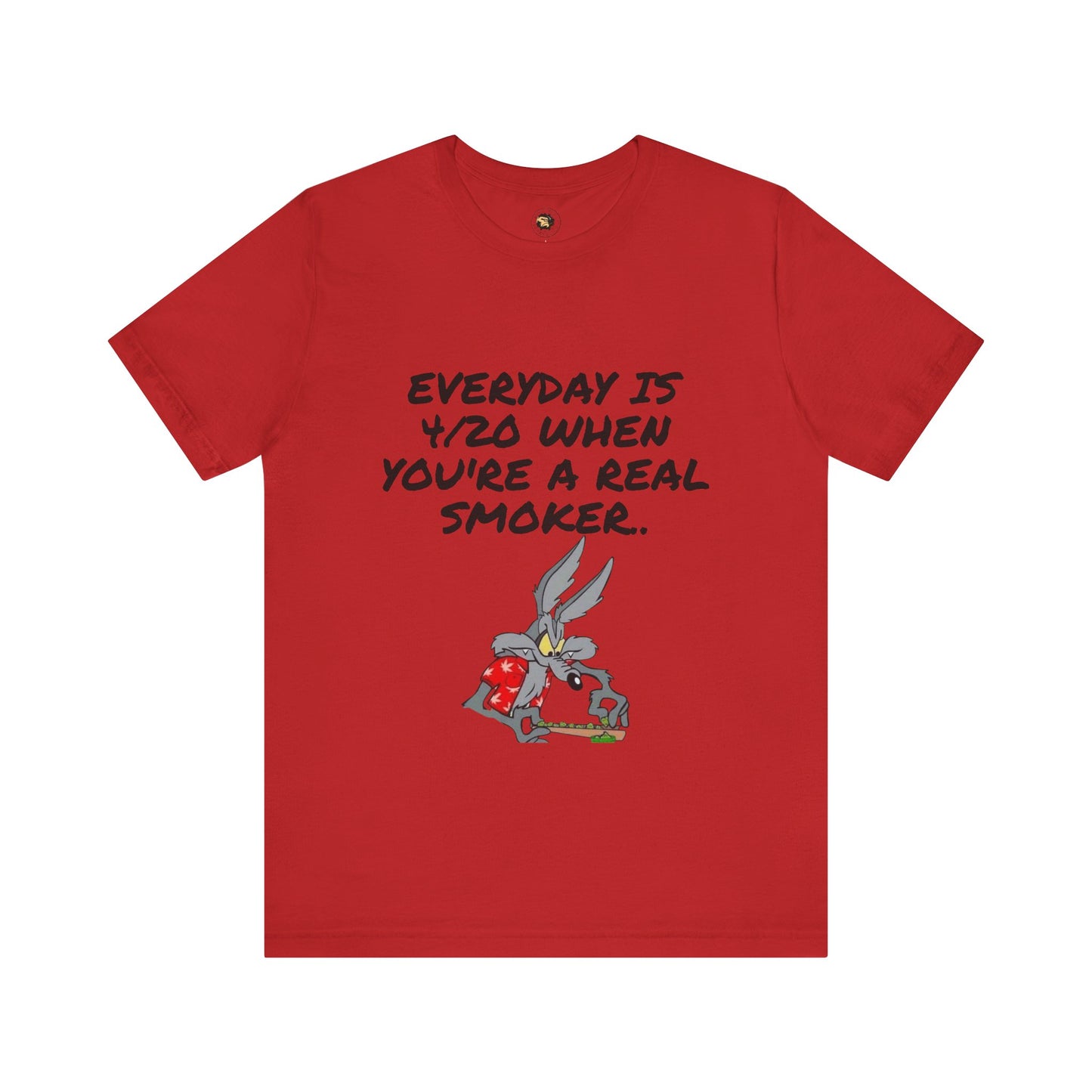 Casual 420 Themed Unisex Tee - "Everyday is 4/20 When You're a Real Smoker"
