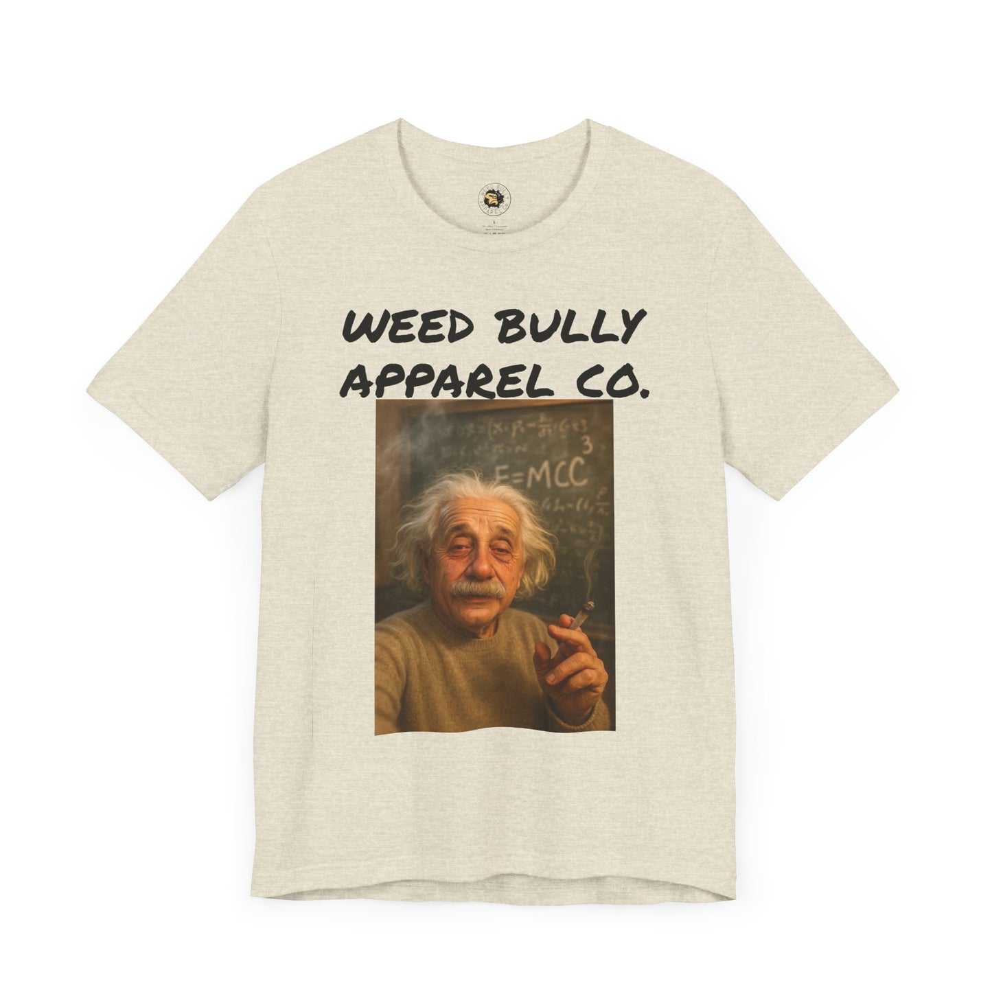 Funny Cannabis T-Shirt - Weed Bully Apparel Co. - For the Real Smokers