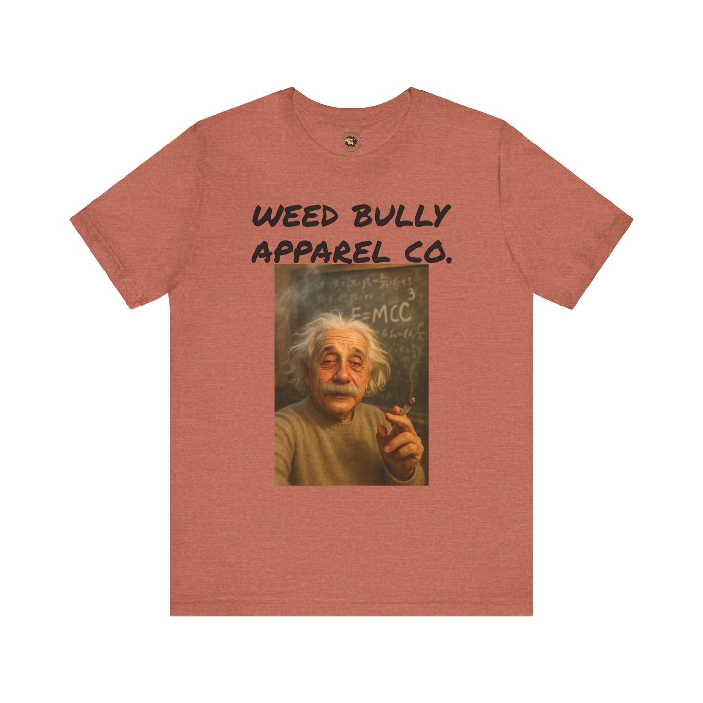 Funny Cannabis T-Shirt - Weed Bully Apparel Co. - For the Real Smokers