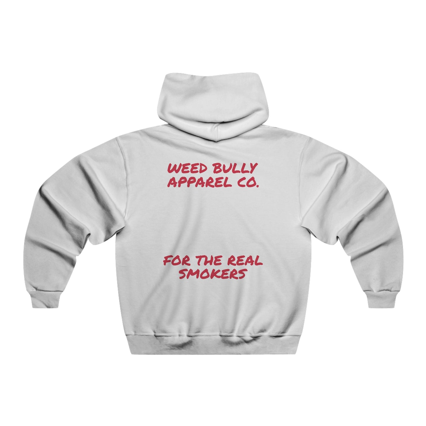 Weed Bully Hoodie - Cozy Sweatshirt for Real Smokers