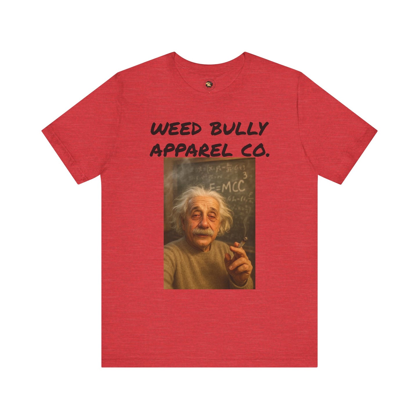 Funny Cannabis T-Shirt - Weed Bully Apparel Co. - For the Real Smokers