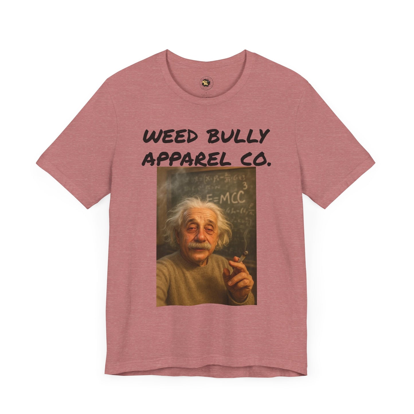 Funny Cannabis T-Shirt - Weed Bully Apparel Co. - For the Real Smokers