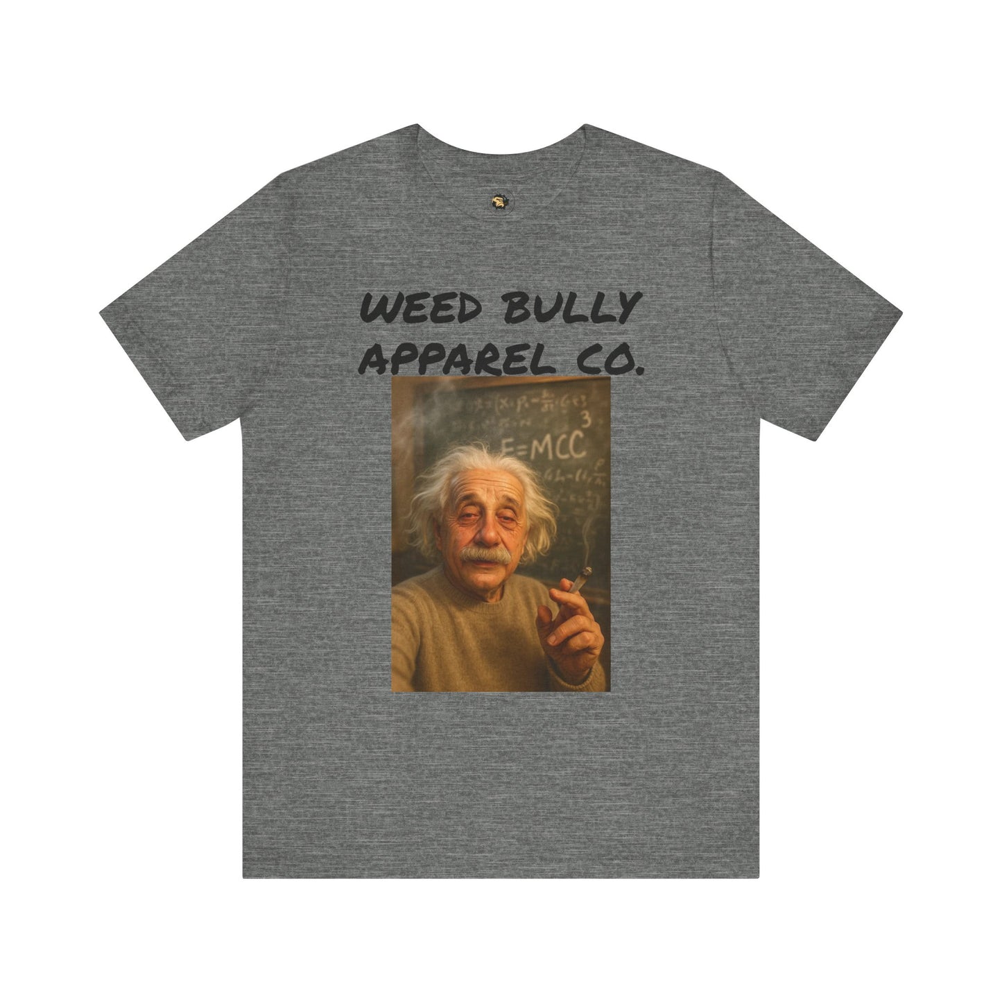 Funny Cannabis T-Shirt - Weed Bully Apparel Co. - For the Real Smokers