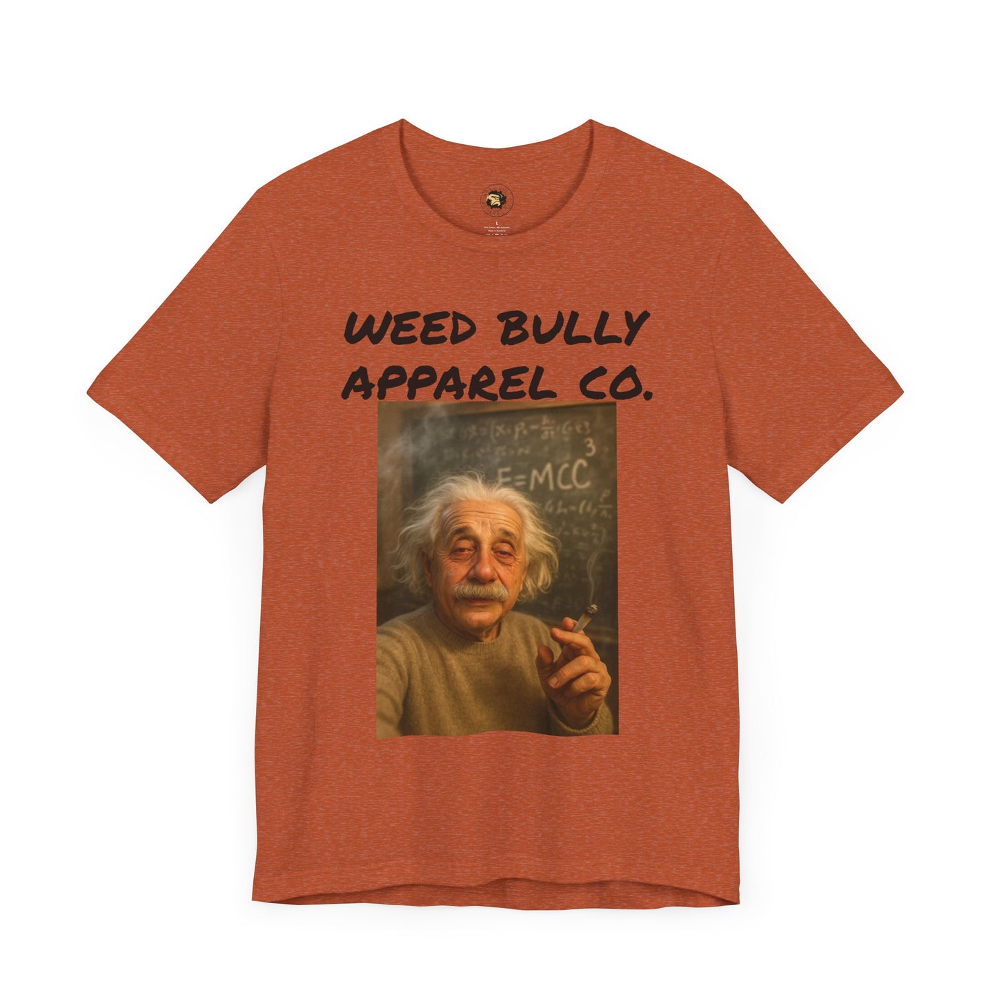 Funny Cannabis T-Shirt - Weed Bully Apparel Co. - For the Real Smokers