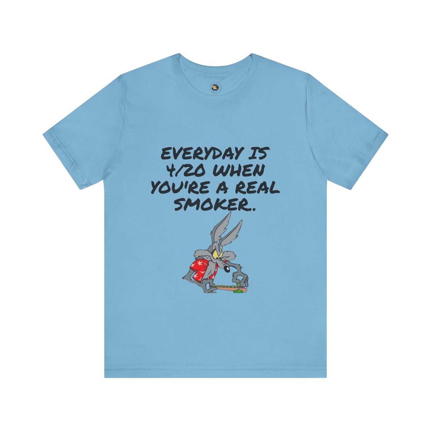 Casual 420 Themed Unisex Tee - "Everyday is 4/20 When You're a Real Smoker"