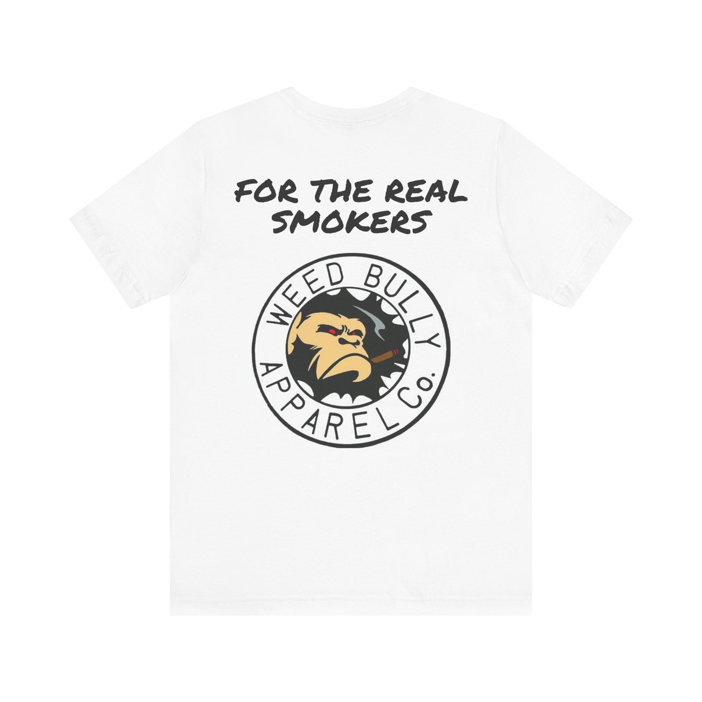 Weed Bully Graphic Tee, Fun Unisex Shirt, Streetwear Style, Perfect for Smokers, Gifts for Friends, Casual Everyday Wear