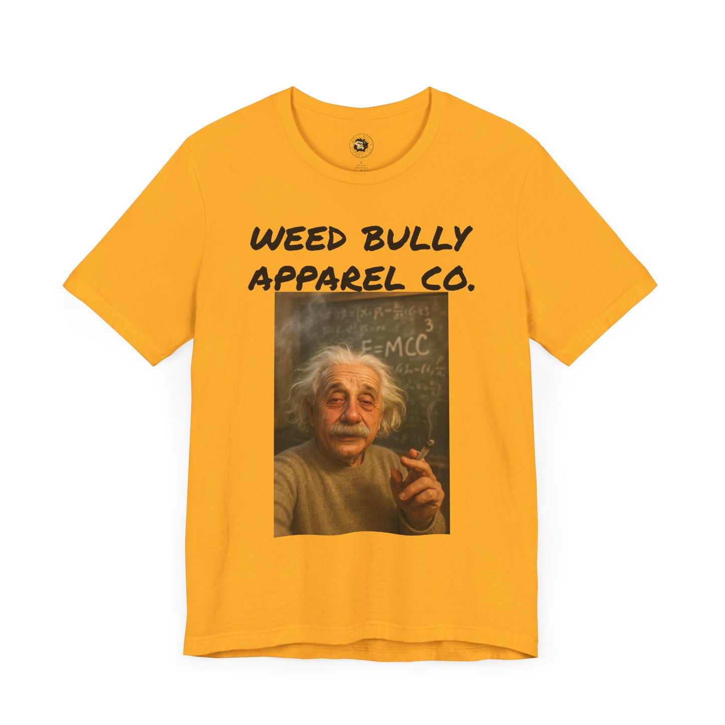 Funny Cannabis T-Shirt - Weed Bully Apparel Co. - For the Real Smokers