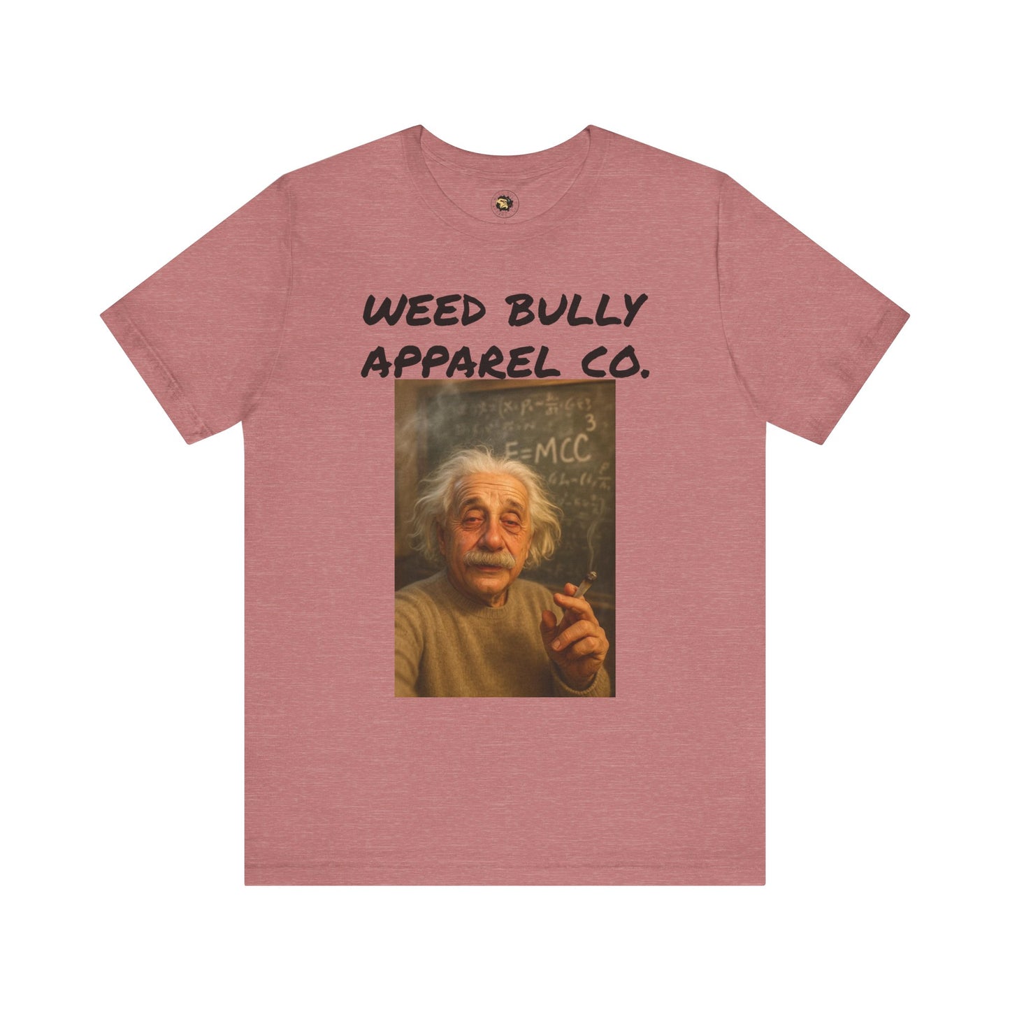 Funny Cannabis T-Shirt - Weed Bully Apparel Co. - For the Real Smokers