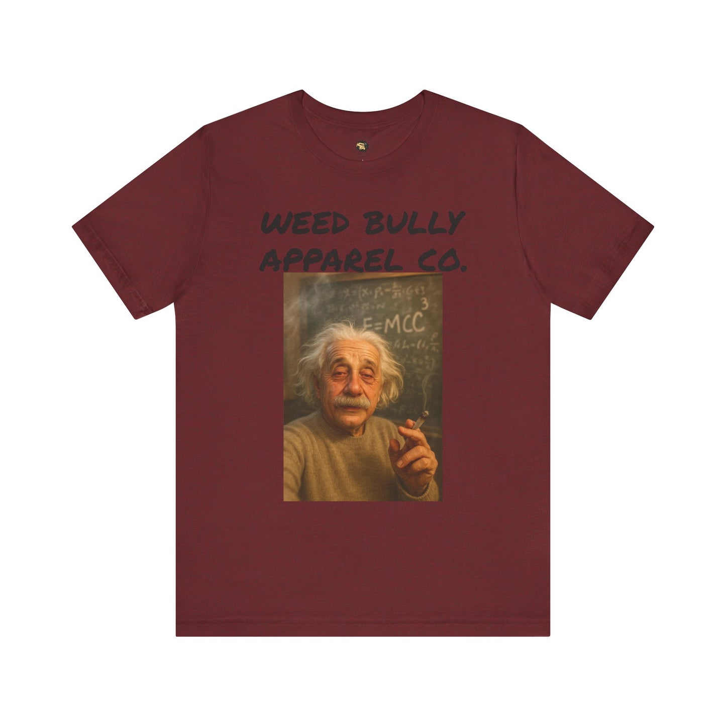Funny Cannabis T-Shirt - Weed Bully Apparel Co. - For the Real Smokers