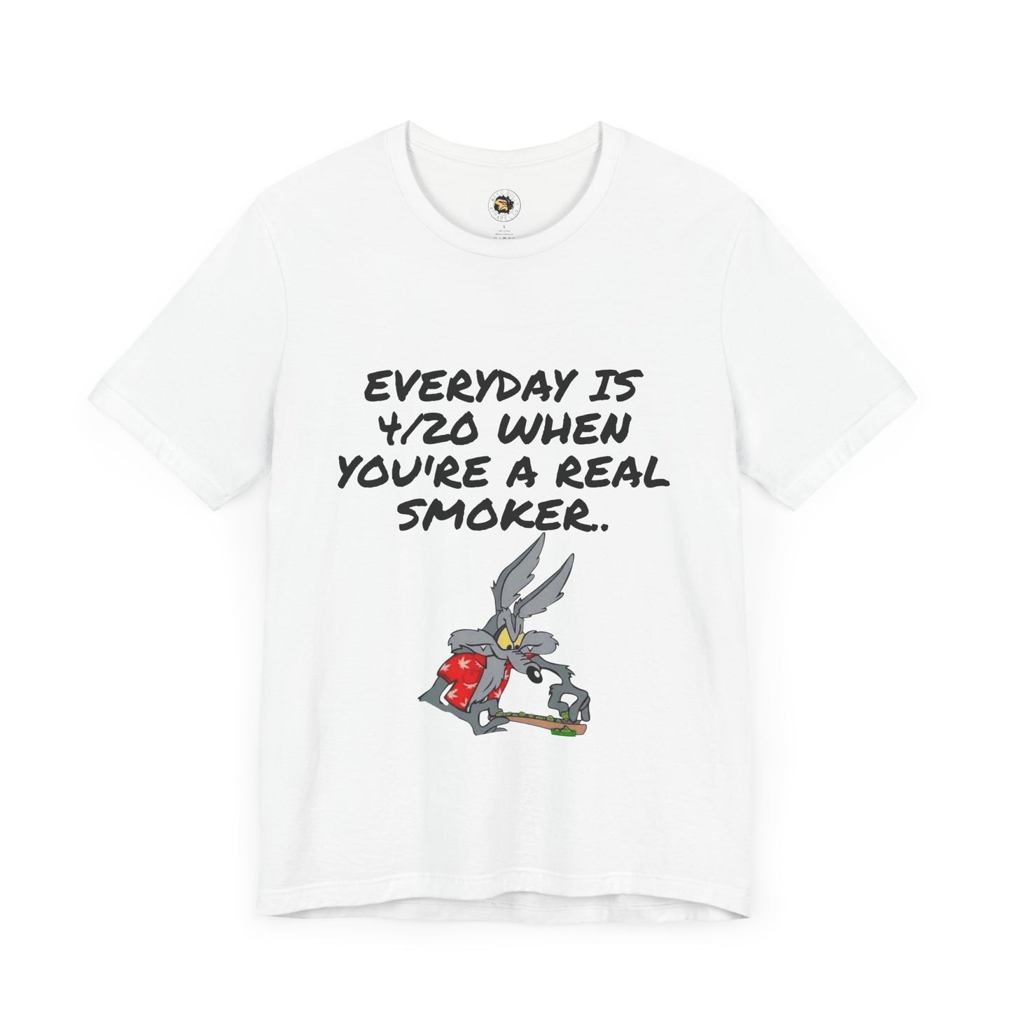 Casual 420 Themed Unisex Tee - "Everyday is 4/20 When You're a Real Smoker"