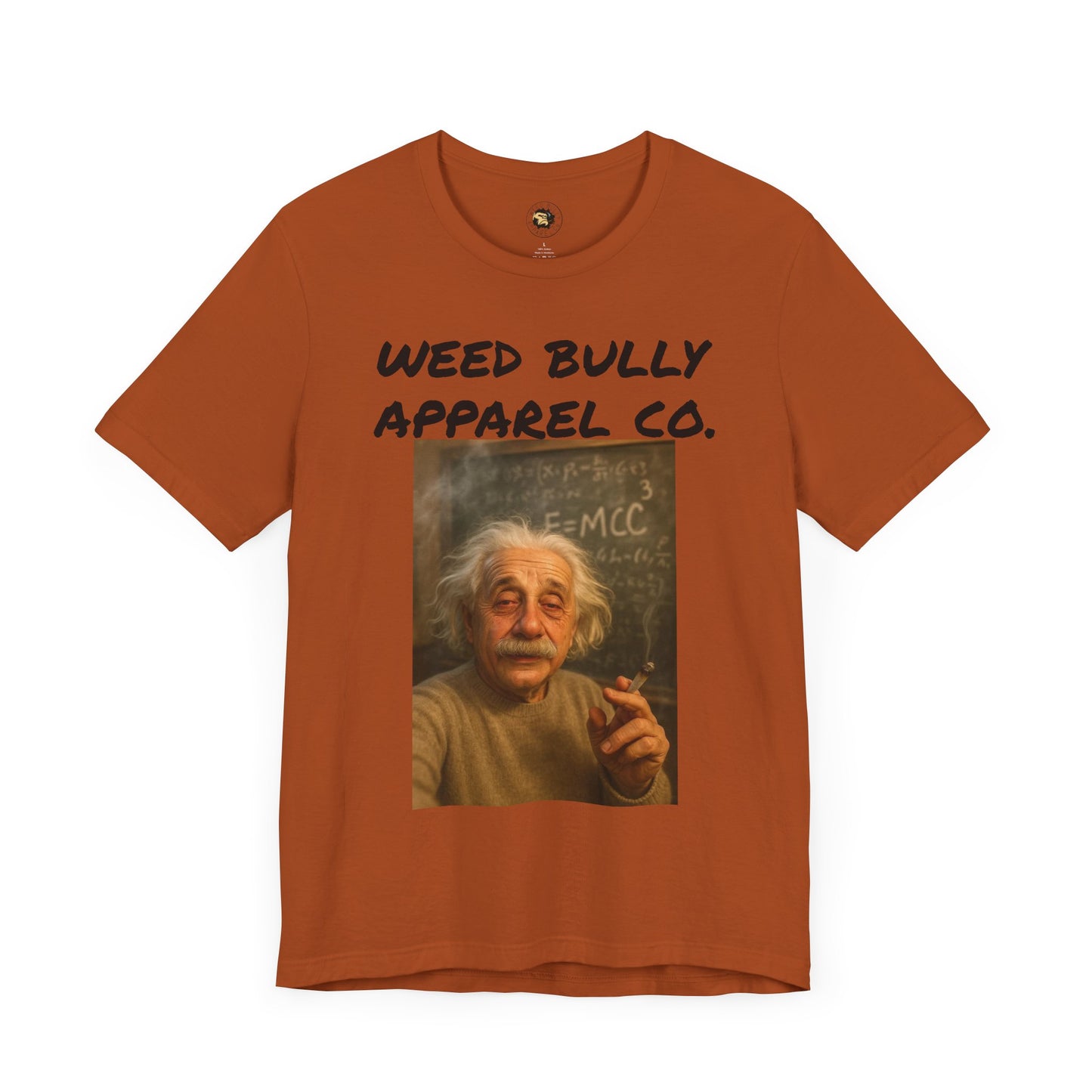 Funny Cannabis T-Shirt - Weed Bully Apparel Co. - For the Real Smokers