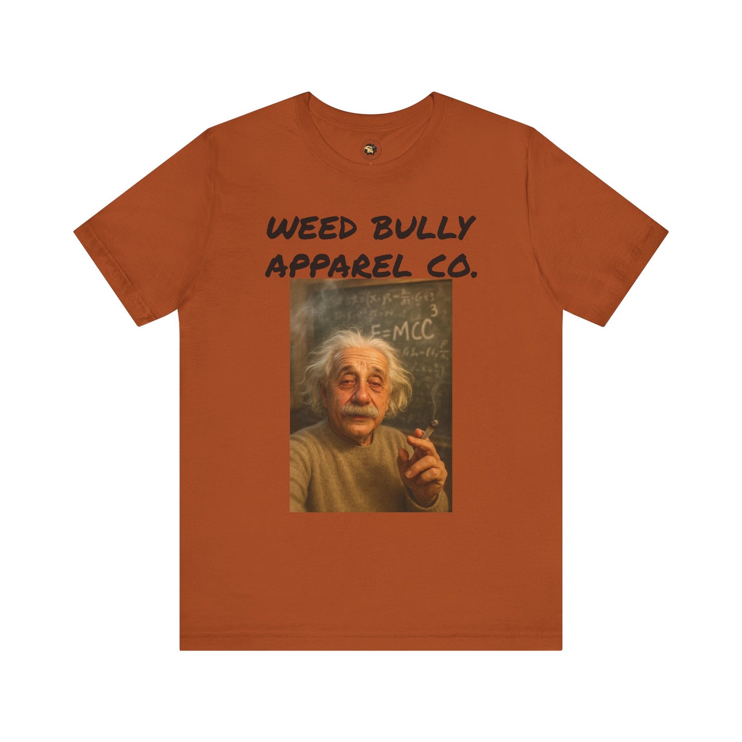 Funny Cannabis T-Shirt - Weed Bully Apparel Co. - For the Real Smokers