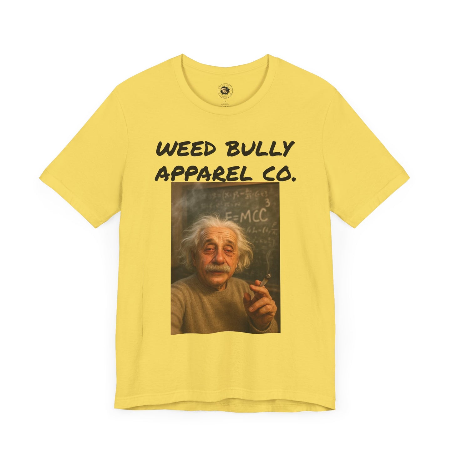 Funny Cannabis T-Shirt - Weed Bully Apparel Co. - For the Real Smokers