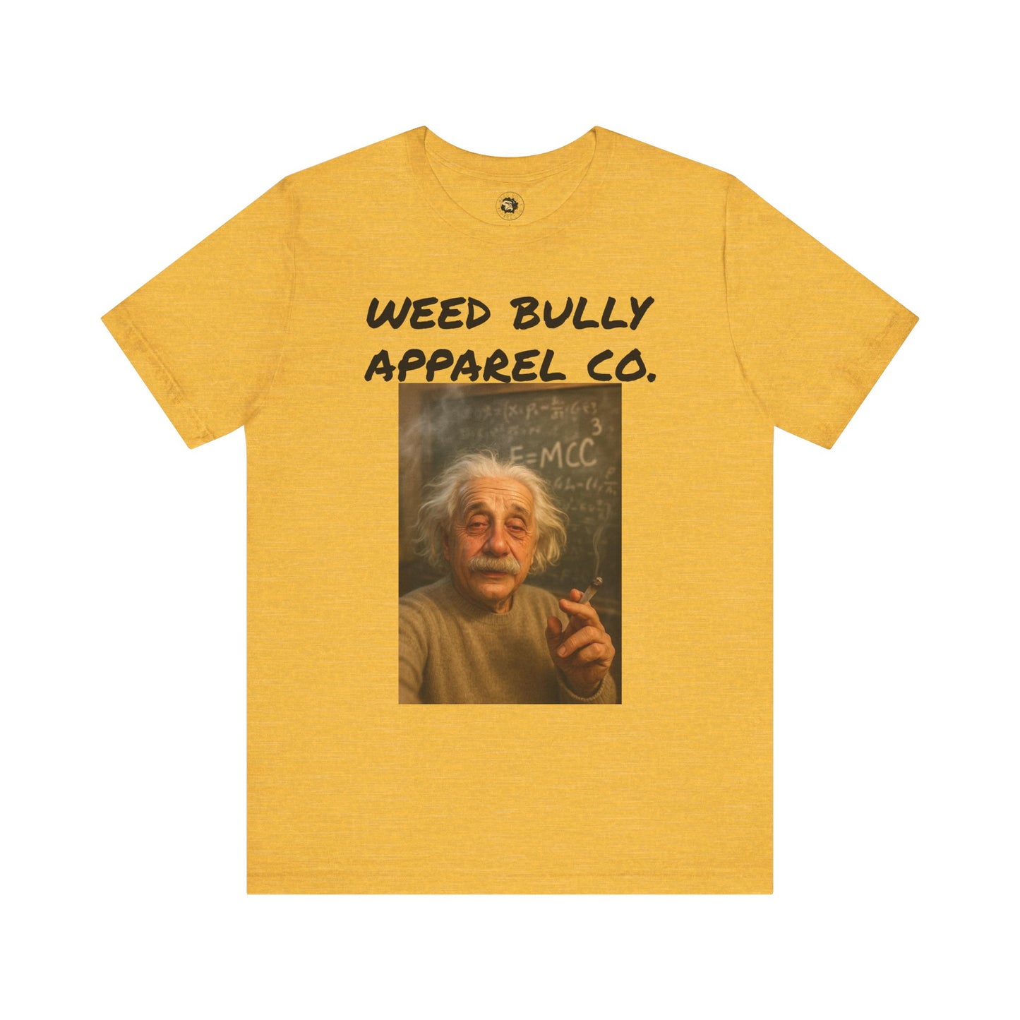 Funny Cannabis T-Shirt - Weed Bully Apparel Co. - For the Real Smokers