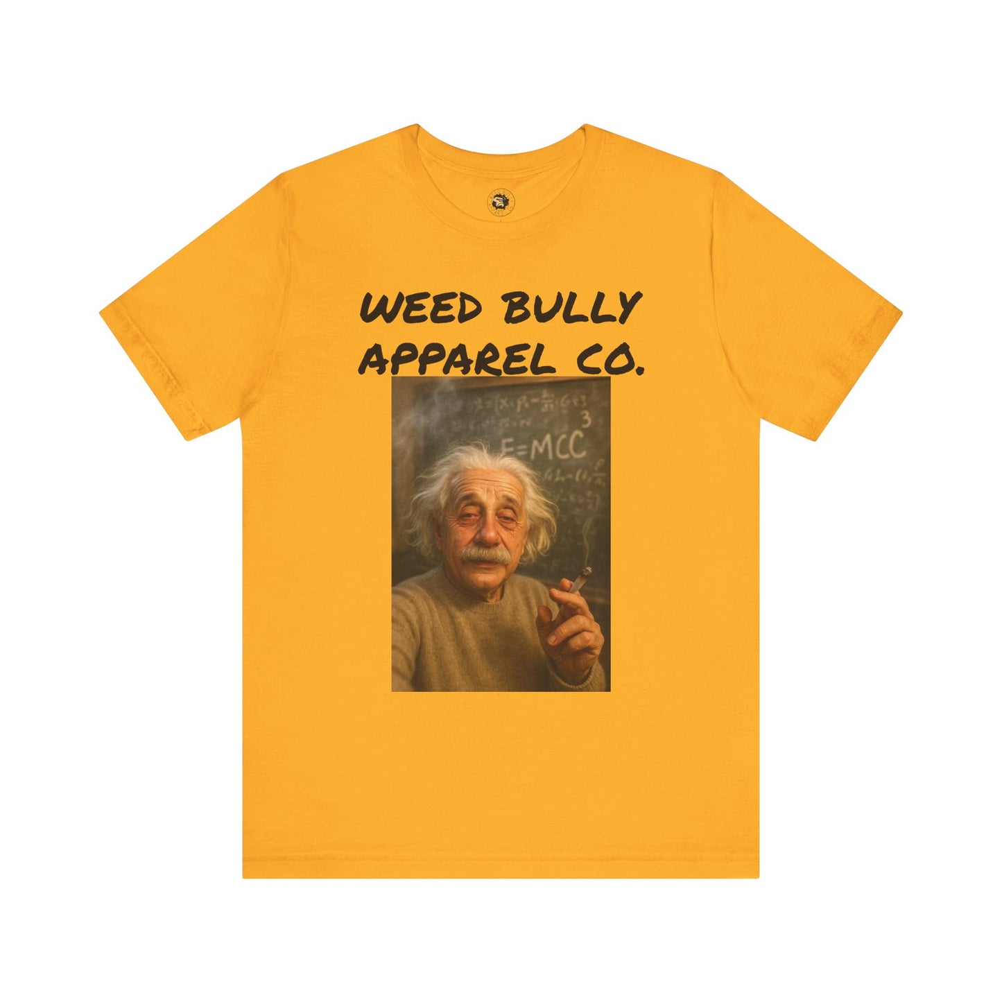 Funny Cannabis T-Shirt - Weed Bully Apparel Co. - For the Real Smokers