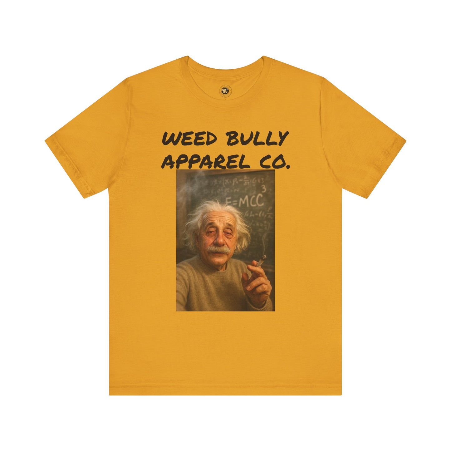 Funny Cannabis T-Shirt - Weed Bully Apparel Co. - For the Real Smokers