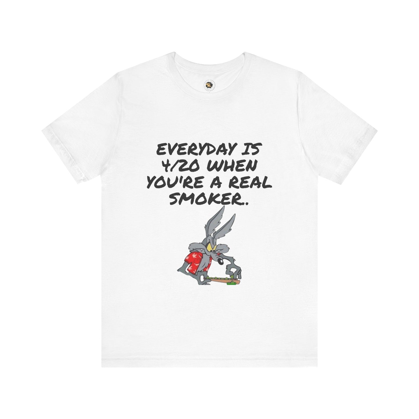 Casual 420 Themed Unisex Tee - "Everyday is 4/20 When You're a Real Smoker"