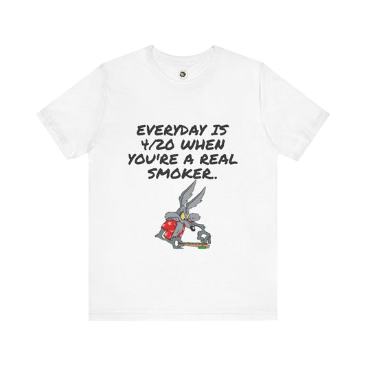 Casual 420 Themed Unisex Tee - "Everyday is 4/20 When You're a Real Smoker"