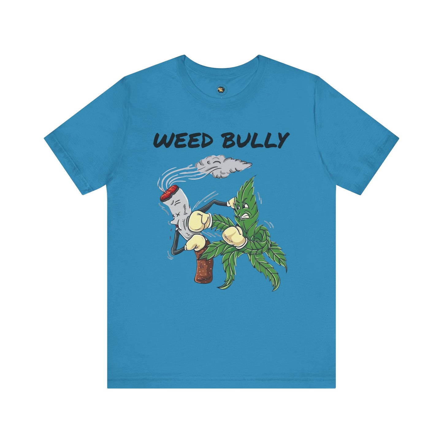 Weed Bully Unisex Tee - Fun Cannabis Humor Shirt for Smokers