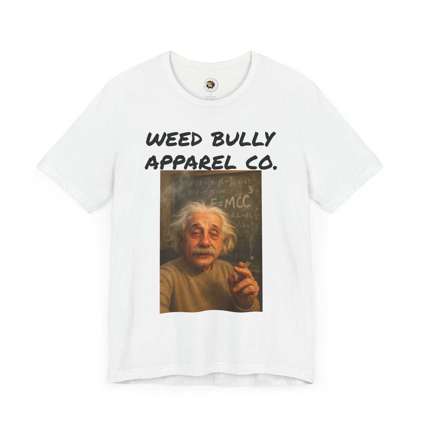 Funny Cannabis T-Shirt - Weed Bully Apparel Co. - For the Real Smokers