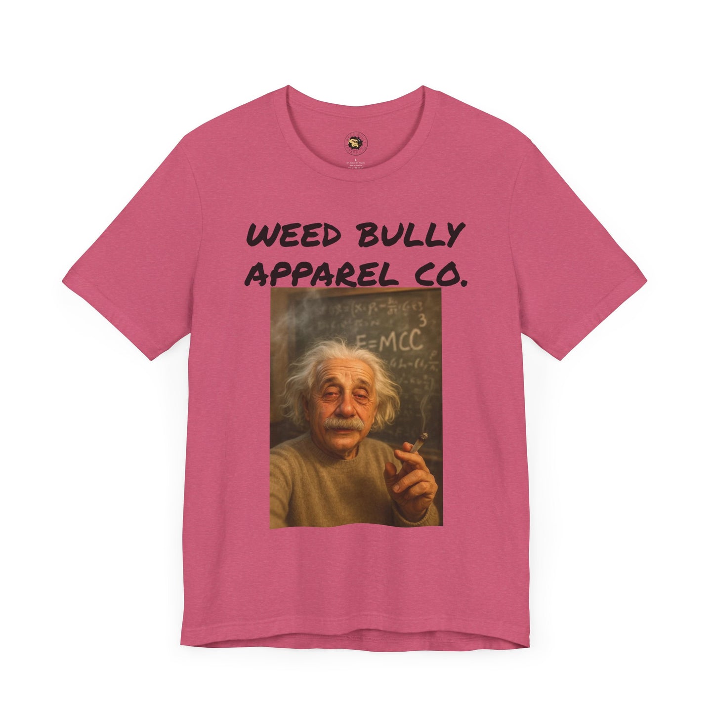 Funny Cannabis T-Shirt - Weed Bully Apparel Co. - For the Real Smokers