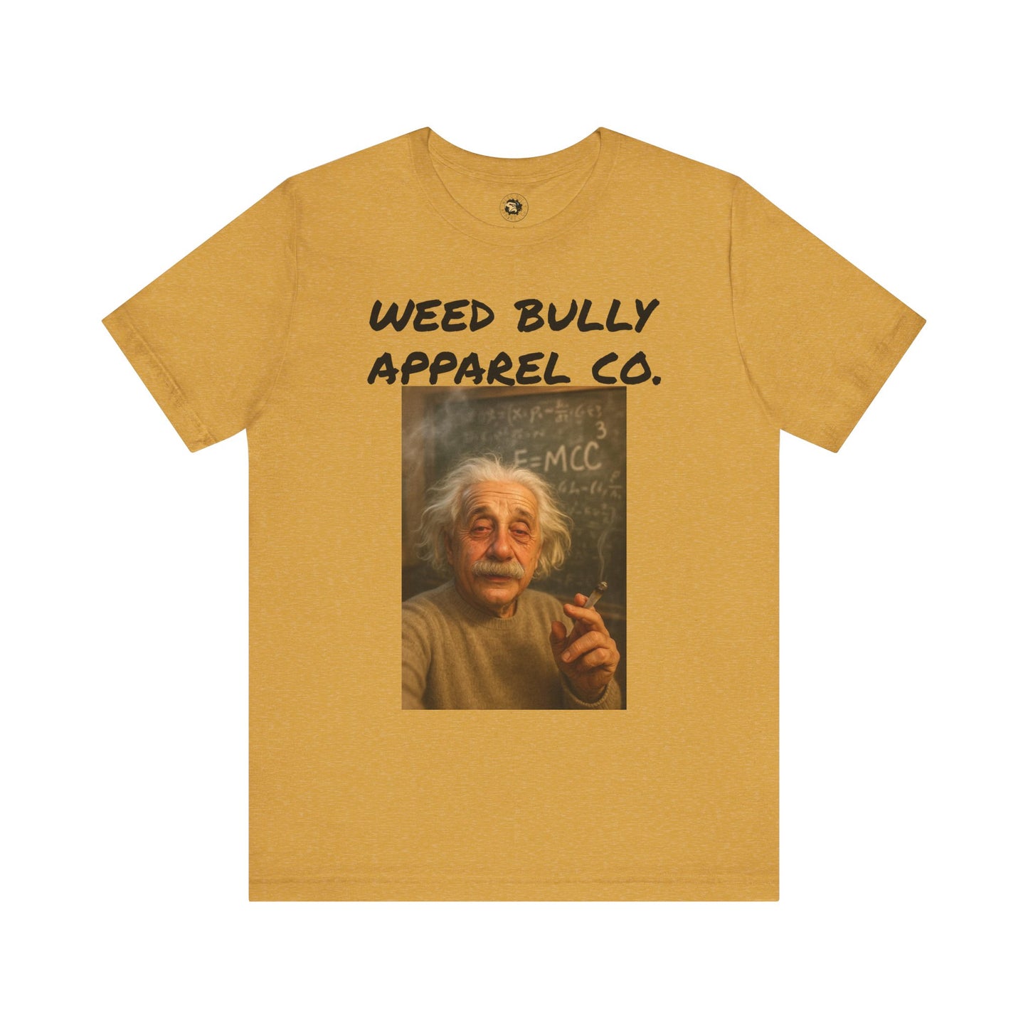 Funny Cannabis T-Shirt - Weed Bully Apparel Co. - For the Real Smokers