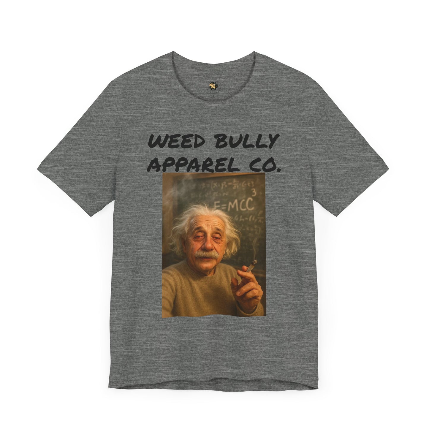 Funny Cannabis T-Shirt - Weed Bully Apparel Co. - For the Real Smokers