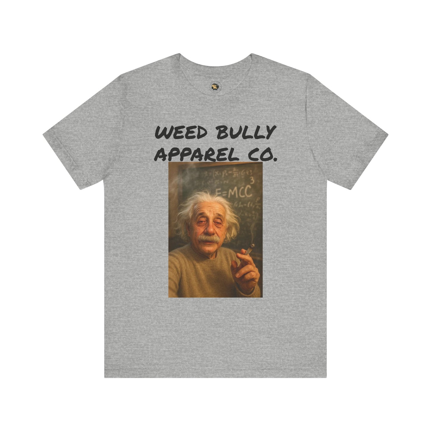 Funny Cannabis T-Shirt - Weed Bully Apparel Co. - For the Real Smokers