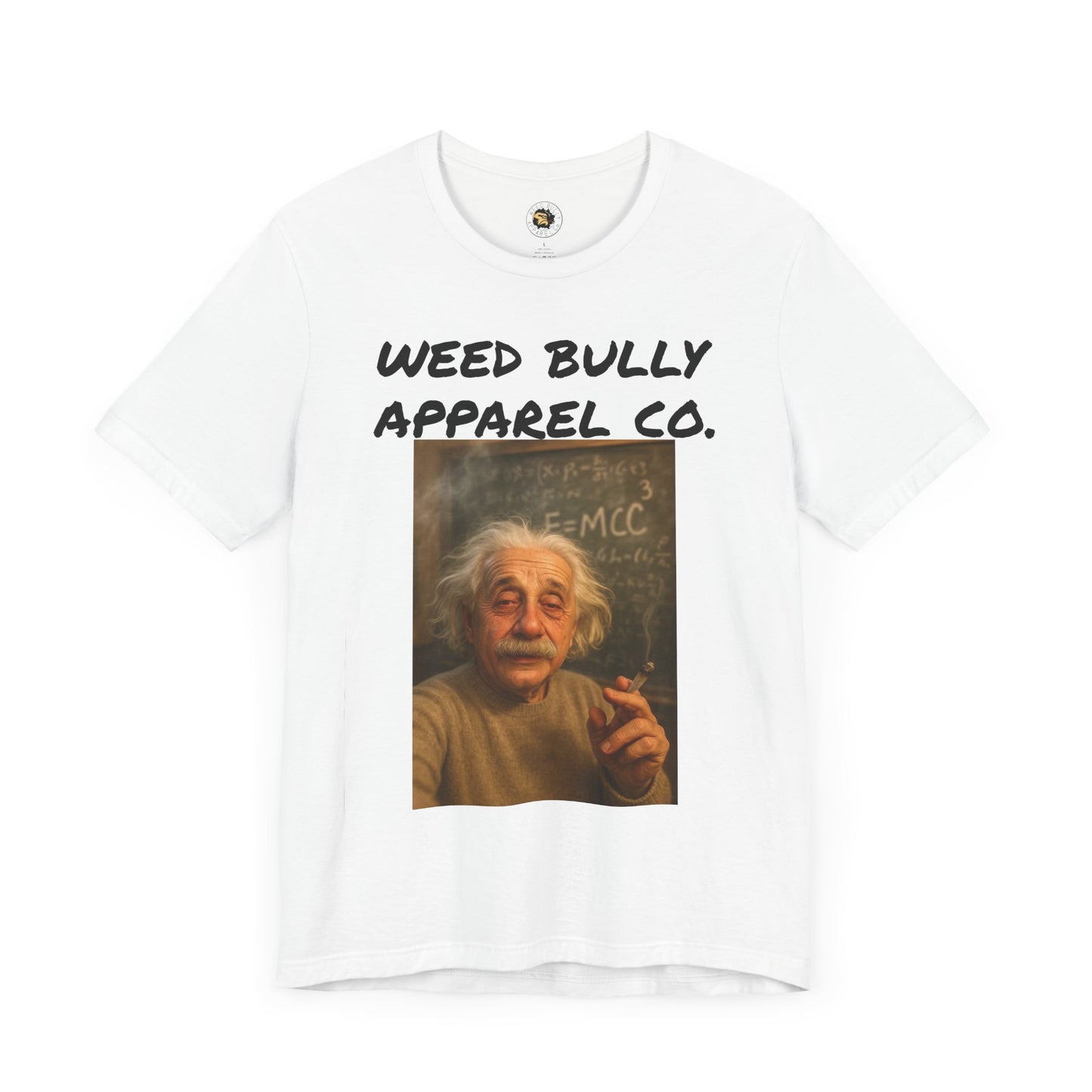 Funny Cannabis T-Shirt - Weed Bully Apparel Co. - For the Real Smokers