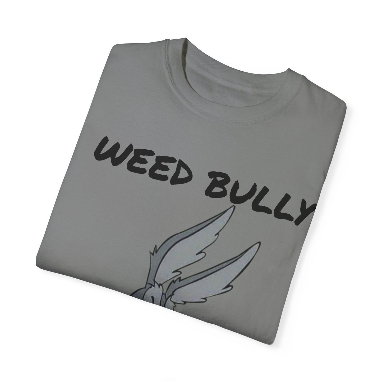 Unisex Garment-Dyed T-Shirt - 'Weed Bully' Graphic Tee for Cannabis Enthusiasts
