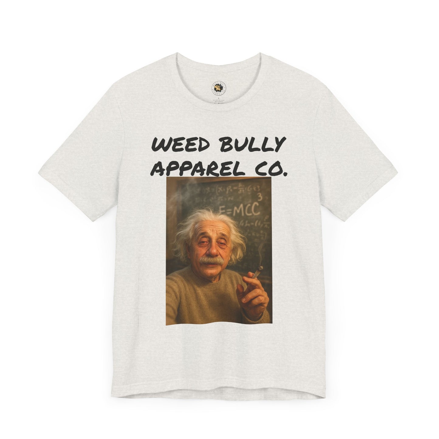 Funny Cannabis T-Shirt - Weed Bully Apparel Co. - For the Real Smokers