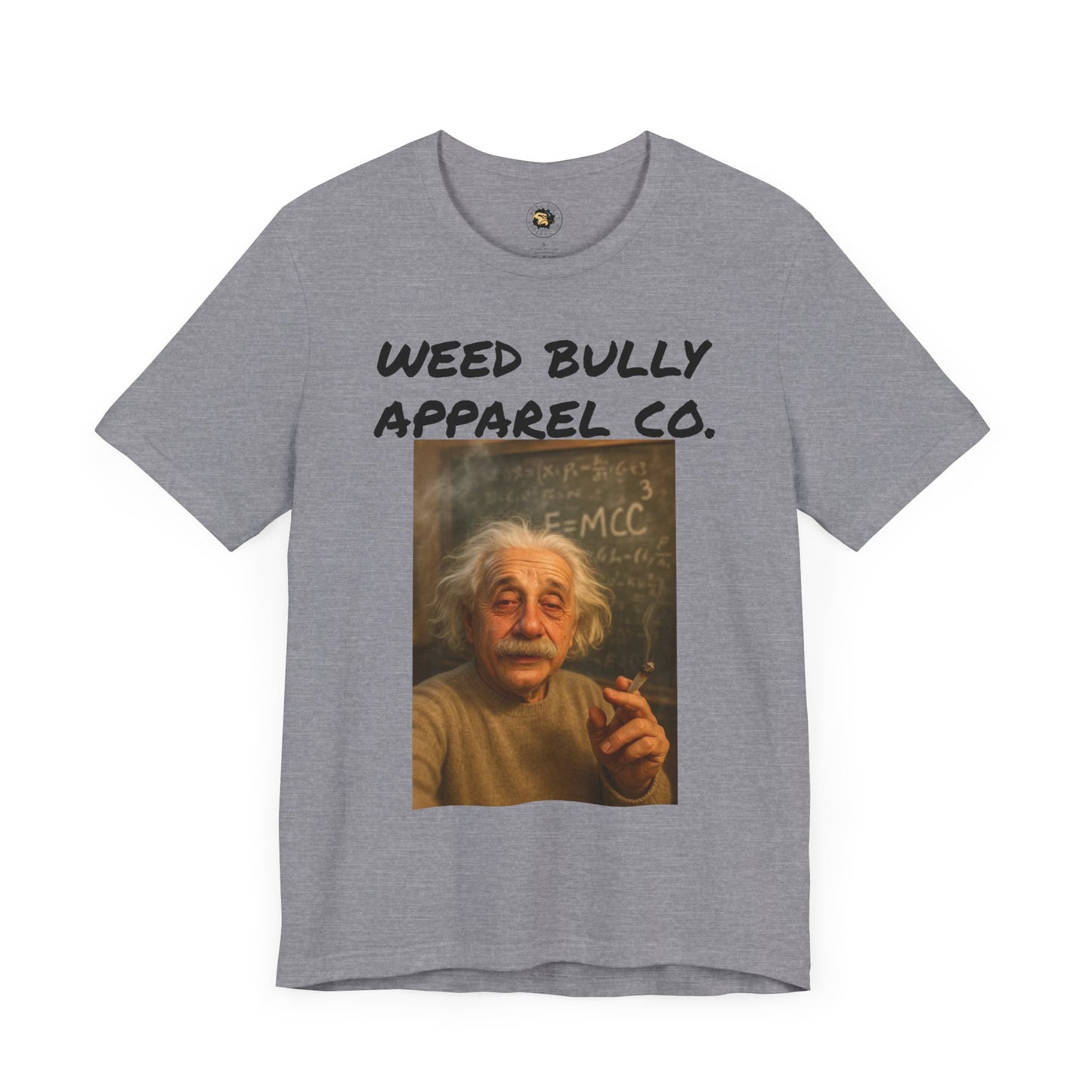Funny Cannabis T-Shirt - Weed Bully Apparel Co. - For the Real Smokers