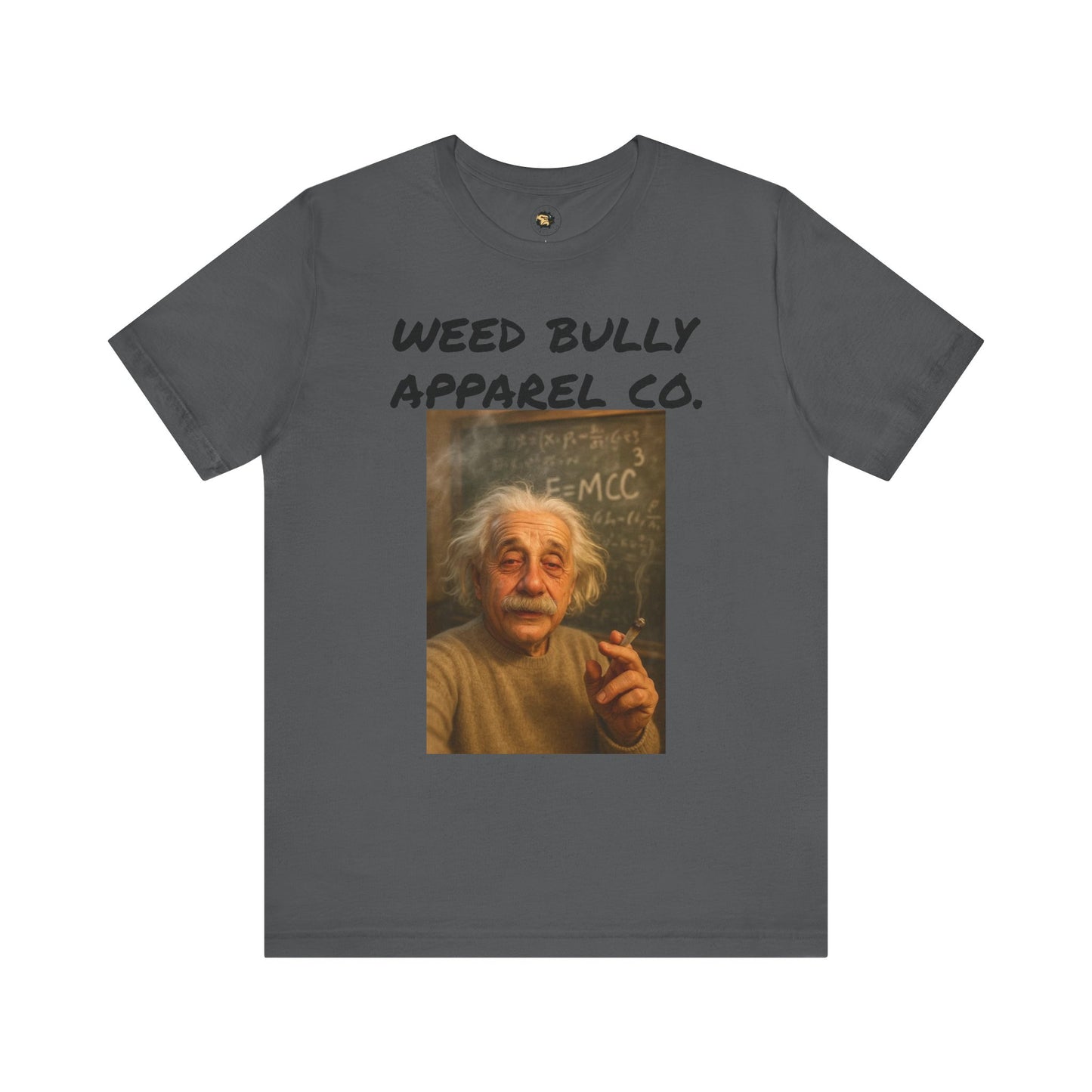 Funny Cannabis T-Shirt - Weed Bully Apparel Co. - For the Real Smokers