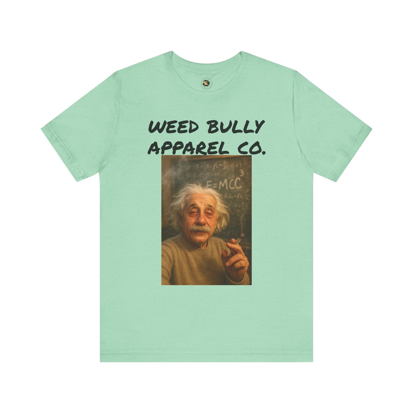 Funny Cannabis T-Shirt - Weed Bully Apparel Co. - For the Real Smokers