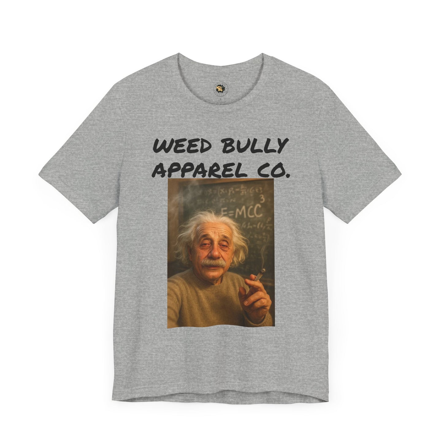 Funny Cannabis T-Shirt - Weed Bully Apparel Co. - For the Real Smokers