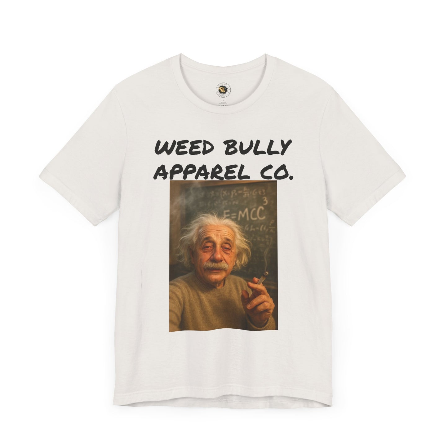 Funny Cannabis T-Shirt - Weed Bully Apparel Co. - For the Real Smokers