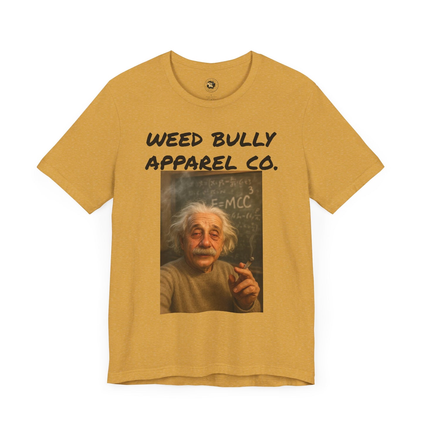 Funny Cannabis T-Shirt - Weed Bully Apparel Co. - For the Real Smokers