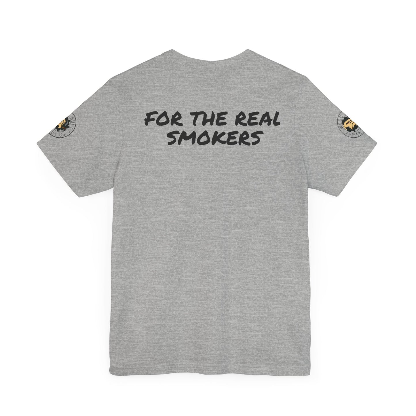 Weed Bully Unisex Short Sleeve Tee - For the Real Smokers